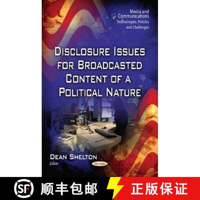 【3-4周达】Disclosure Issues for Broadcasted Content of a Political Nature [9781634635875]