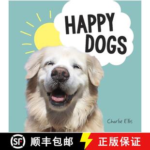 【3-4周达】Happy Dogs: Photos of the Happiest Pups and Doggos in the World [9781787836952]