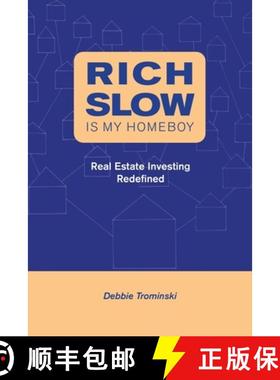 【3-4周达】Rich Slow Is My Homeboy: Real Estate Investing Redefined [9780578612515]