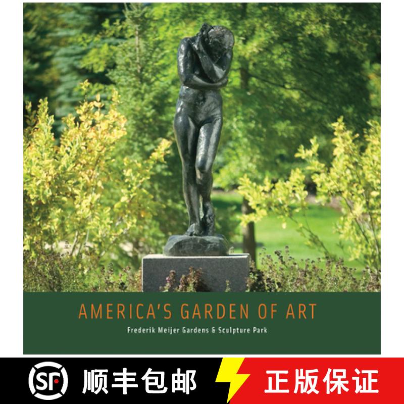 预订 America's Garden of Art - Frederik Meijer Gardens and Sculpture Park [9780982782422]