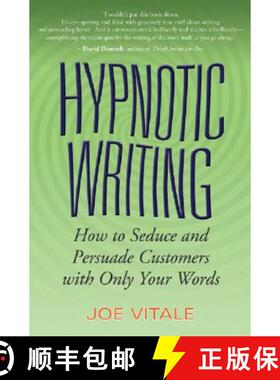 【3-4周达】Hypnotic Writing: How To Seduce And Persuade Customers With Only Your Words [Wiley经管] [9780470009796]