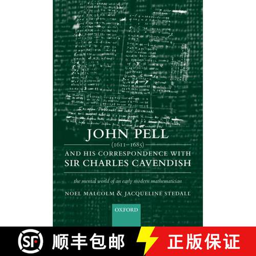 【3-4周达】精装 John Pell (1611-1685) and His Correspondence with Sir Charles Cavendish: The Mental W... [9780198564843]