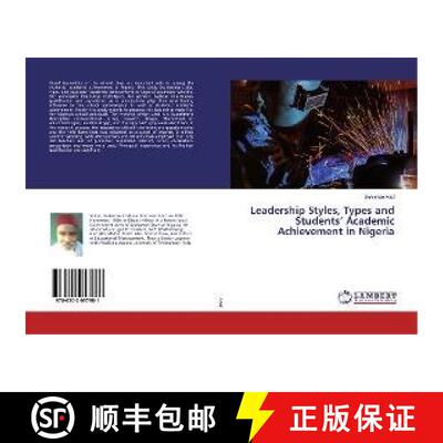 预订 Leadership Styles, Types and Students’ Academic Achievement in Nigeria [9786202057981]