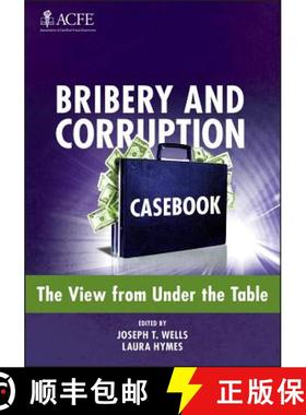 【3-4周达】Bribery And Corruption Casebook: The View From Under The Table [Wiley会计] [9781118248782]