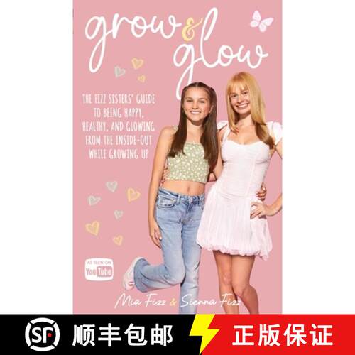 【3-4周达】Grow and Glow: The Fizz Sisters' guide to being happy, healthy, and glowing from the insid... [9781916300453]
