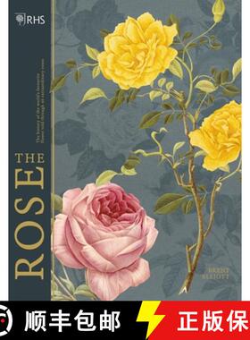 【3-4周达】Rhs the Rose: The History of the World's Favourite Flower Told Through 40 Extraordinary Roses [9781787394087]