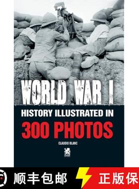 【3-4周达】World War I:  History Illustrated in 300 Photos [9786560951303]