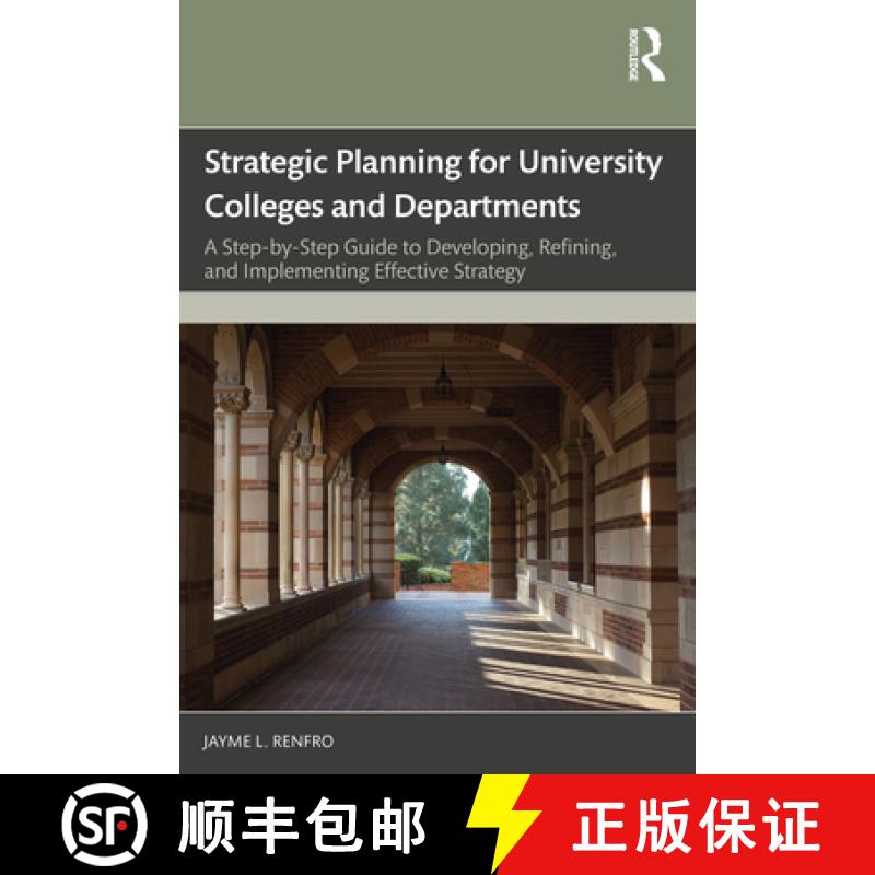【4周达】Strategic Planning for University Colleges and Departments: A Step-by-Step Guide to Developi... [9781032804965]