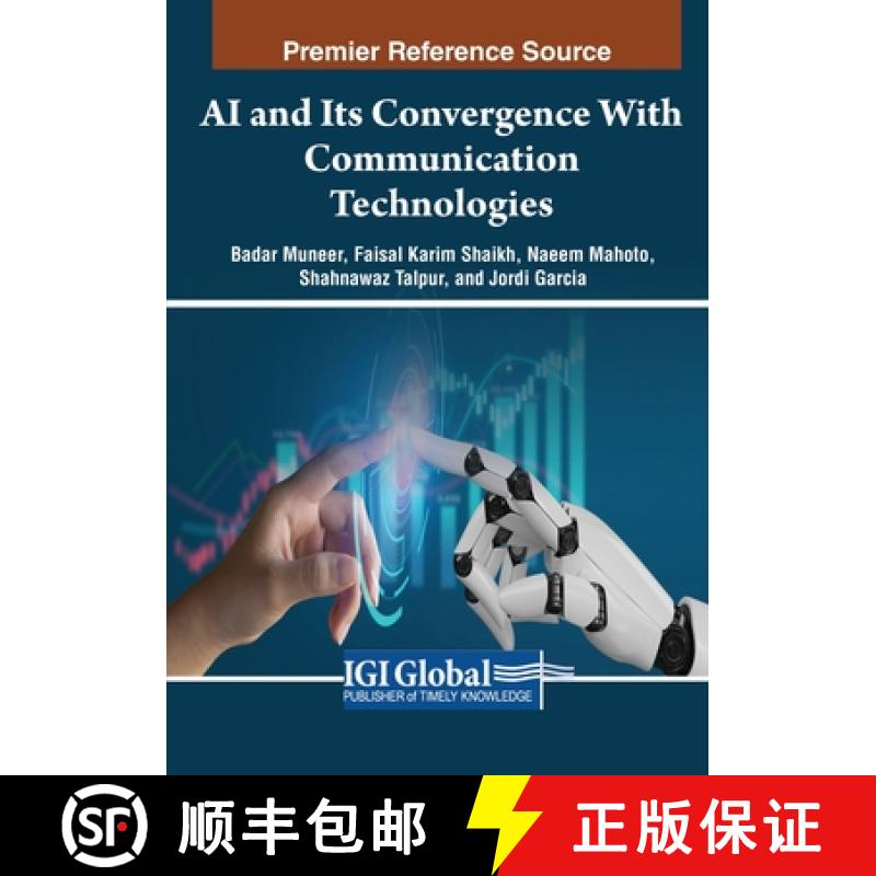 【2-3周达】AI and Its Convergence With Communication Technologies [9781668477069]