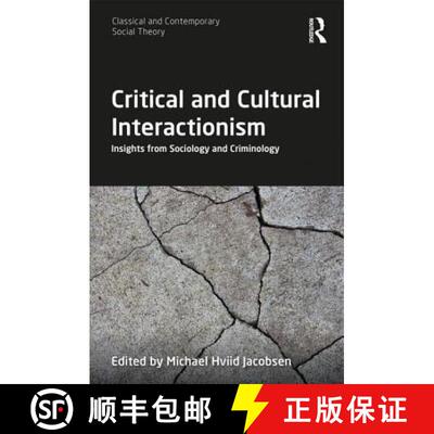 【3-4周达】Critical and Cultural Interactionism : Insights from Sociology and Criminology [9781138306233]