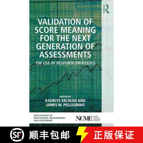 【3-4周达】Validation of Score Meaning for the Next Generation of Assessments: The Use of Response Pr... [9781138898370]