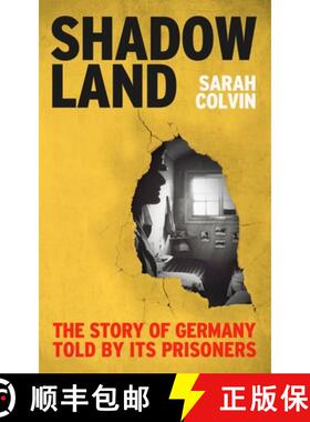 【3-4周达】Shadowland: The Story of Germany Told by Its Prisoners [9781789146271]