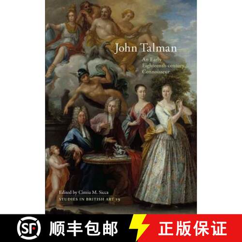 【3-4周达】精装 John Talman: An Early-Eighteenth-Century Connoisseur Volume 19 [9780300123357]