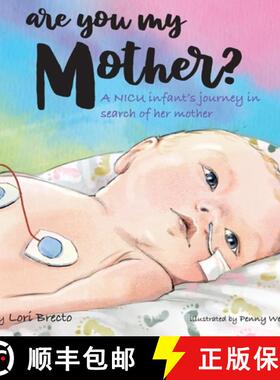 【3-4周达】Are You My Mother?: A NICU infant's journey in search of her mother [9798218398101]