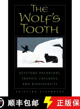【3-4周达】The Wolf's Tooth : Keystone Predators, Trophic Cascades, and Biodiversity [9781597263986]