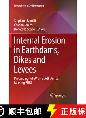 【3-4周达】Internal Erosion in Earthdams, Dikes and Levees: Proceedings of Ewg‐ie 26th Annual M... [9783030076009]