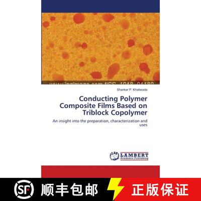 预订 Conducting Polymer Composite Films Based on Triblock Copolymer [9783659361791]