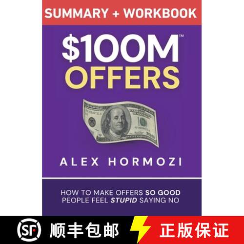 【3-4周达】$100M Offers Summary and Workbook: How To Make Offers So Good People Feel Stupid Saying No [9781963349214]