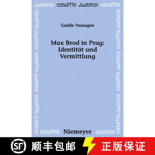 【3-4周达】精装 Max Brod in Prag: Identität und Vermittlung [9783484651753]