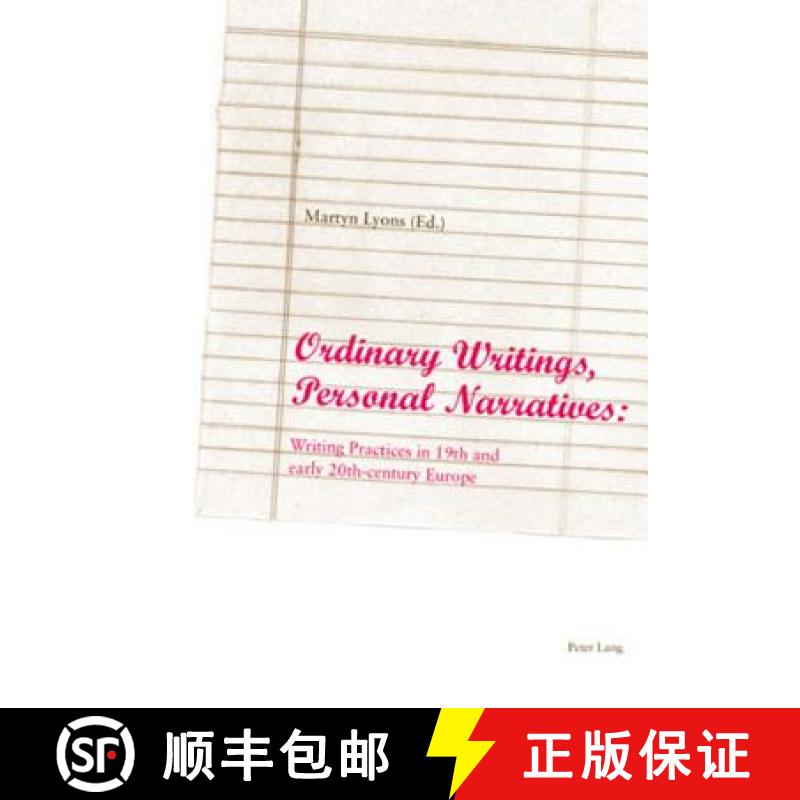 【2-3周达】Ordinary Writings, Personal Narratives : Writing Practices in 19th and early 20th-century ... [9783039112357]
