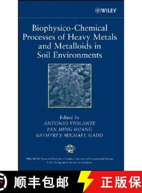 【3-4周达】Biophysico-Chemical Processes Of Heavy Metals And Metalloids In Soil Environments [Wiley化... [9780471737780]