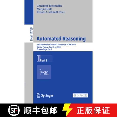 【3-4周达】Automated Reasoning : 12th International Joint Conference, IJCAR 2024, Nancy, France, July... [9783031634970]