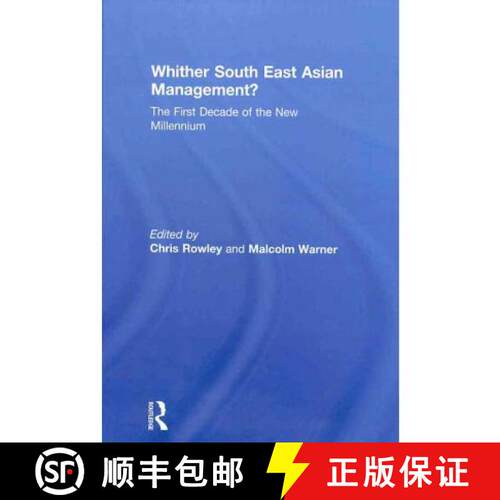 【3-4周达】精装 Whither South East Asian Management?: The First Decade of the New Millennium [9780415557184]