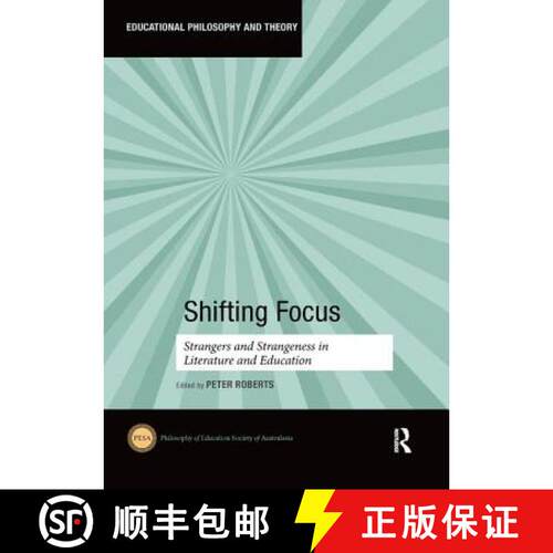 【3-4周达】Shifting Focus: Strangers and Strangeness in Literature and Education [9781138057531]