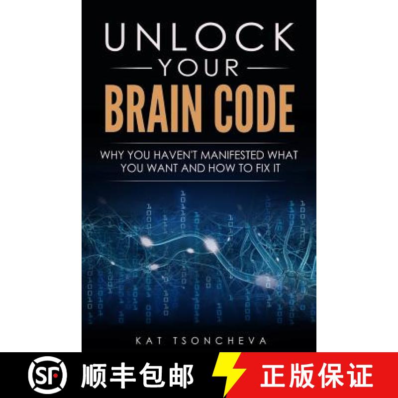 【3-4周达】Unlock Your Brain Code: Why You Haven't Manifested What You Want and How to Fix It [9780692494097]