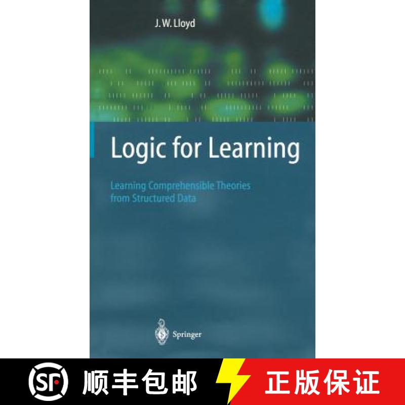 【4周达】Logic for Learning : Learning Comprehensible Theories from Structured Data [9783540420279]