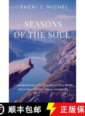 预订 Seasons of the Soul: A Mesmerizing and Poetic Battle with Post Traumatic Stress Disorder [9781947928886]
