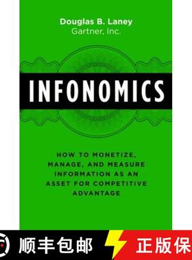 【3-4周达】Infonomics: How to Monetize, Manage, and Measure Information as an Asset for Competitive A... [9781138090385]
