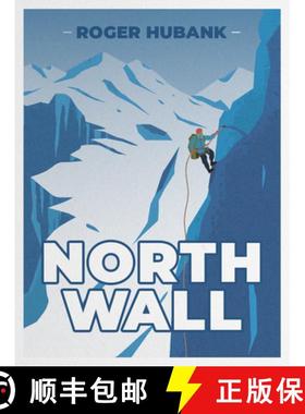 【3-4周达】North Wall: Climbing the Alps' most demanding mountain [9781912560578]