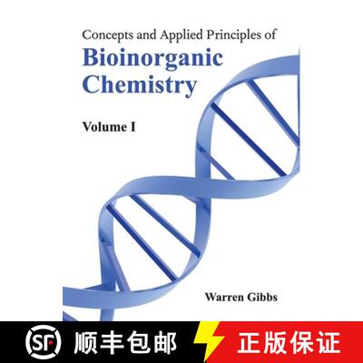 【3-4周达】Concepts and Applied Principles of Bioinorganic Chemistry: Volume I [9781632391230]