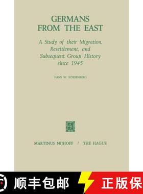 【3-4周达】Germans from the East: A Study of Their Migration, Resettlement and Subsequent Group Histo... [9789401032476]