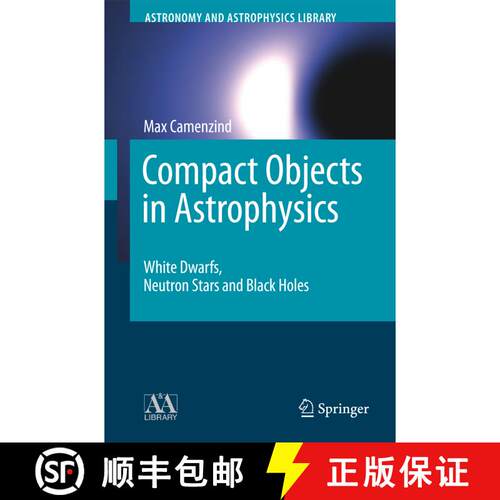【3-4周达】精装 Compact Objects in Astrophysics: White Dwarfs, Neutron Stars and Black Holes [9783540257707]