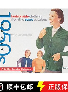 【3-4周达】Fashionable Clothing from the Sears Catalog: Early 1950s: Early 1950s - Fashionable Clothi... [9780764305191]