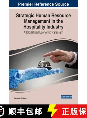 【3-4周达】Strategic Human Resource Management in the Hospitality Industry: A Digitalized Economic Pa... [9781668474945]