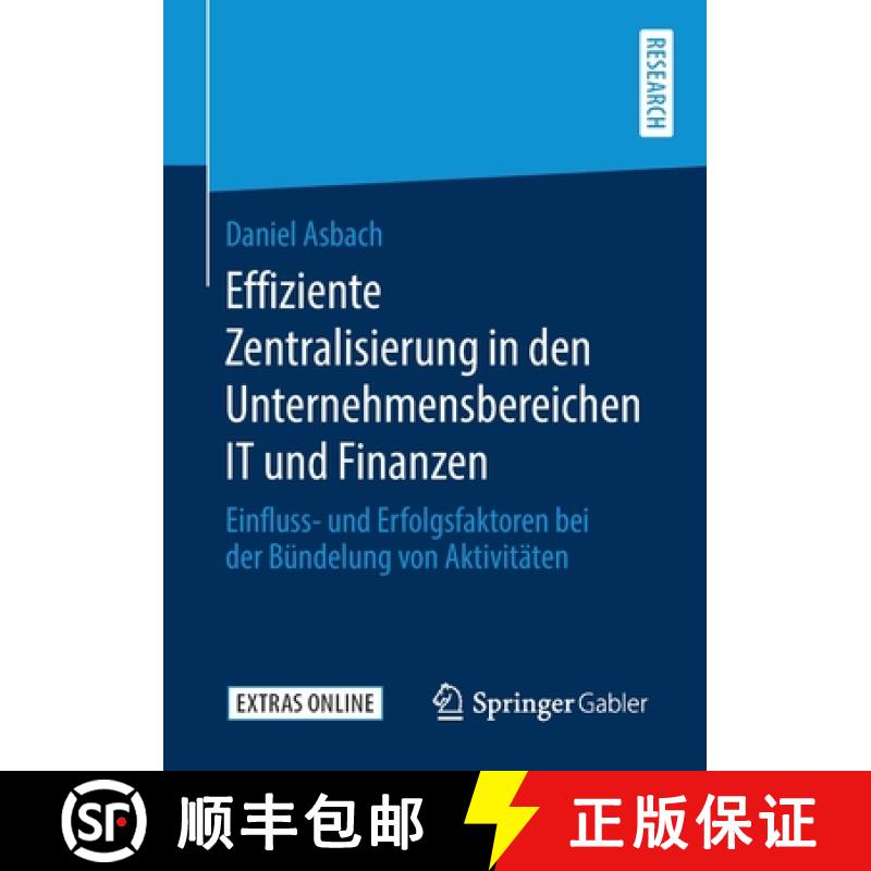 【3-4周达】Effiziente Zentralisierung in den Unternehmensbereichen IT und Finanzen : Einfluss- und Er... [9783658292386]