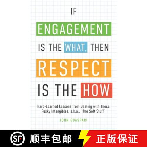 【3-4周达】If Engagement is the What, Then Respect is the How: Hard-Learned Lessons from Dealing with... [9798992278705]