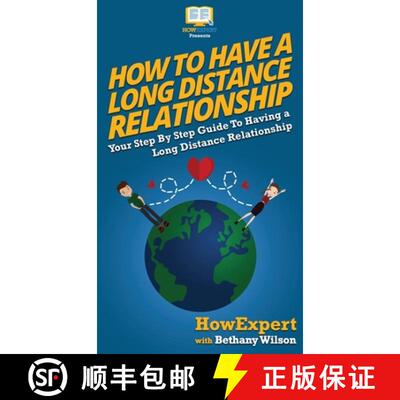 【3-4周达】精装 How To Have a Long Distance Relationship: Your Step By Step Guide To Having a Long Di... [9781647585075]