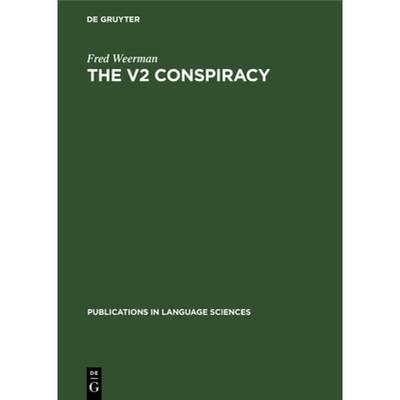 预订 The V2 Conspiracy : A synchronic and a diachronic analysis of verbal positions in Germanic langu... [9783110131413]