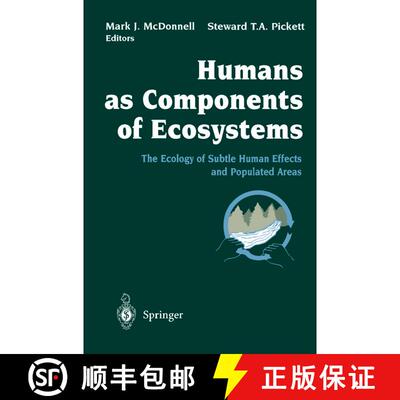 【3-4周达】Humans as Components of Ecosystems : The Ecology of Subtle Human Effects and Populated Areas [9780387982434]