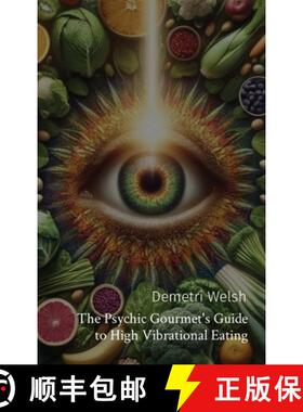 【3-4周达】The Psychic Gourmet's Guide to High Vibrational Eating [9798869212795]