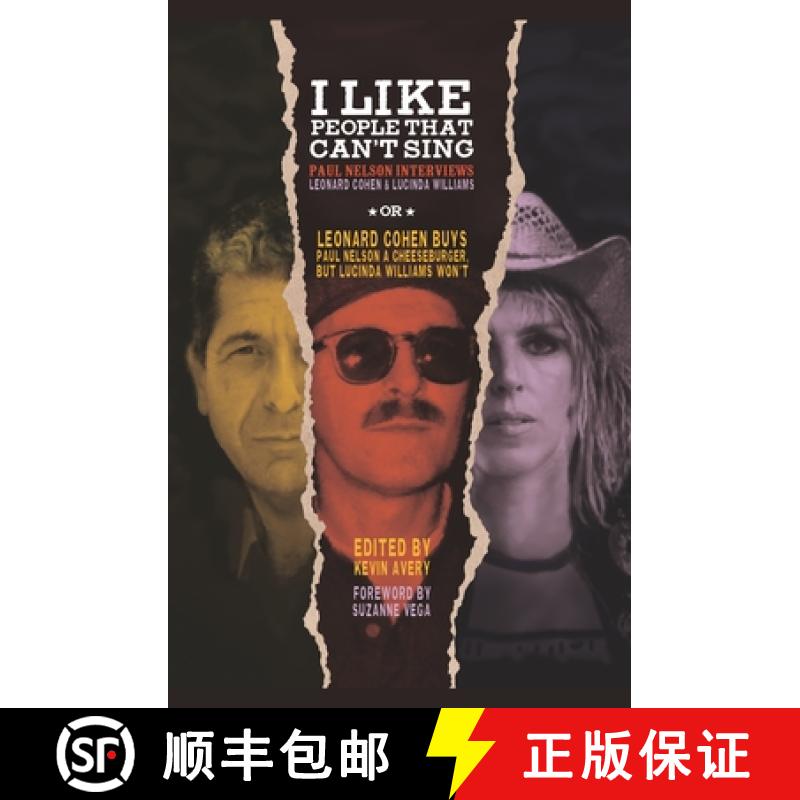 【3-4周达】I Like People That Can't Sing: Paul Nelson Interviews Leonard Cohen & Lucinda Williams [9798875000560]
