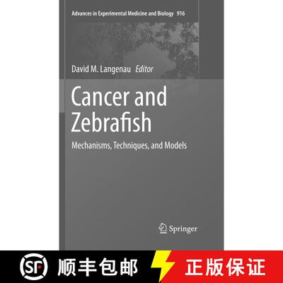 【3-4周达】Cancer and Zebrafish : Mechanisms, Techniques, and Models [9783319808604]