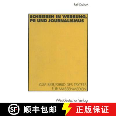 【3-4周达】Schreiben in Werbung, PR und Journalismus : Zum Berufsbild des Texters für Massenmedien [9783531132303]