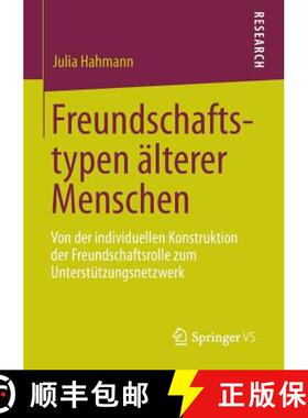 【3-4周达】Freundschaftstypen älterer Menschen : Von der individuellen Konstruktion der Freundschaft... [9783658012298]