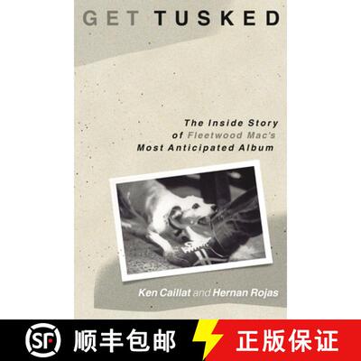【3-4周达】精装 Get Tusked : The Inside Story of Fleetwood Mac's Most Anticipated Album [9781493047710]