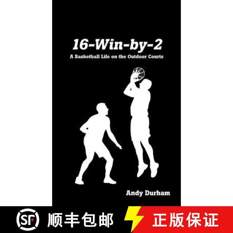 【2-3周达】16-Win-by-Two: A Basketball Life on the Outdoor Courts [9781489710963]